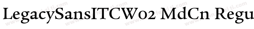 LegacySansITCW02 MdCn Regular字体转换